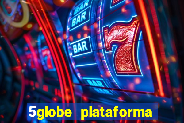 5globe plataforma de jogos